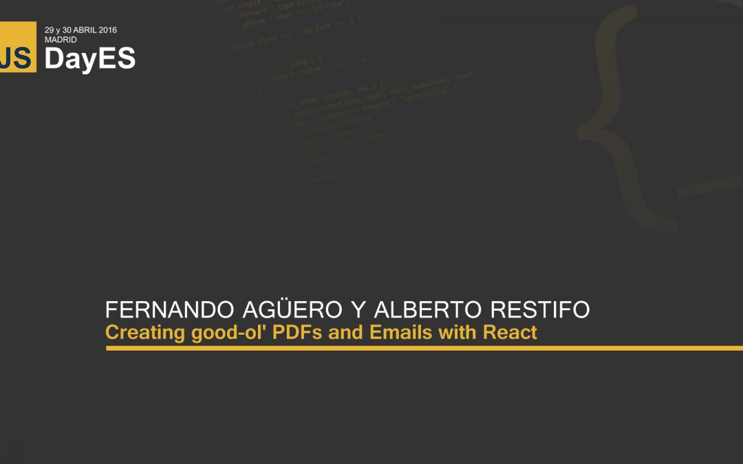Creating good-ol’ PDFs and Emails with React by Fernando Agüero and Alberto Restifo