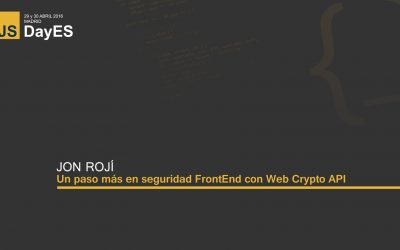 Un paso más en seguridad FrontEnd con Web Crypto API por Jon Rojí