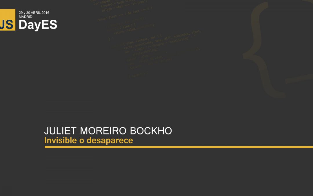 Invisible o desaparece por Juliet Moreiro Bockhop