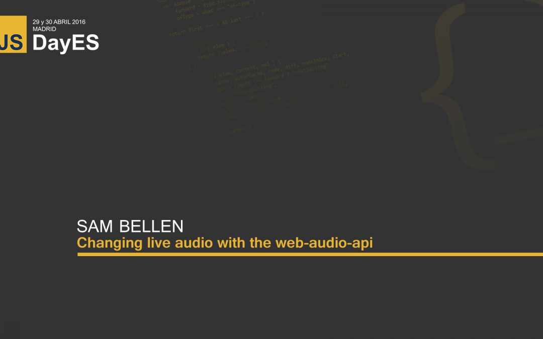 Changing live audio with the web-audio-api by Sam Bellen