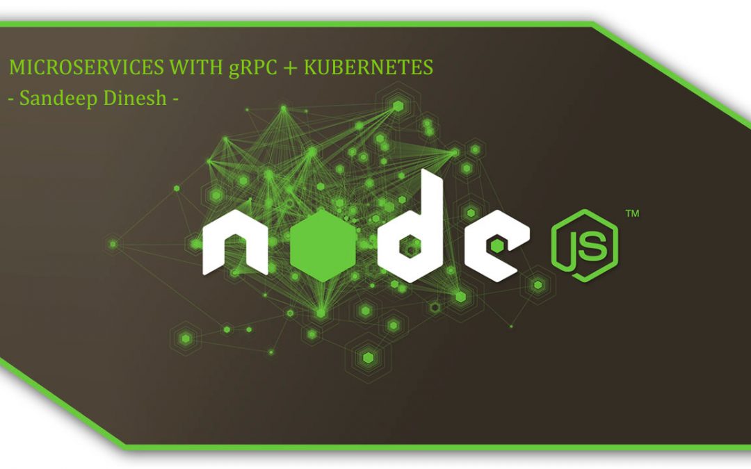 Microservices with gRPC + Kubernetes by Sandeep Dinesh [video]