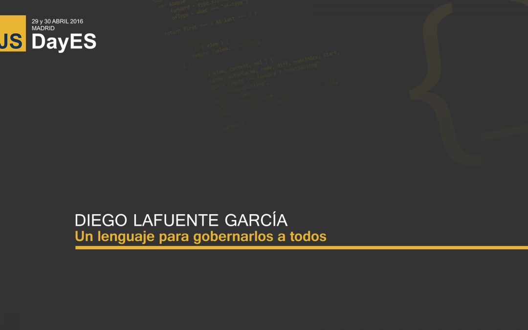 Un lenguaje para gobernarlos a todos por Diego Lafuente Garcia