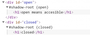 Shadow DOM open and closed