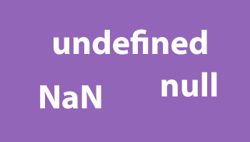 Casos especiales: undefined, null y NaN
